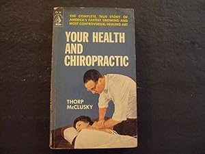 Image du vendeur pour Your Health And Chiropractic pb Thorp McClusky 1962 Pyramid Books mis en vente par Joseph M Zunno