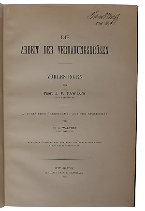 Seller image for Die Arbeit der Verdauungsdrsen. Vorlesungen. Autorisierte bersetzung aus dem Russischen von Dr. A. Walther. Mit einem Vorwort und Zustzen des Verfassers. for sale by Lynge & Sn ILAB-ABF