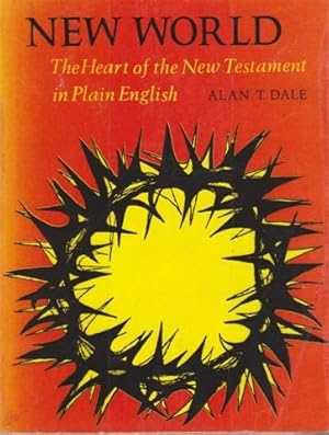 Immagine del venditore per NEW WORLD: The Heart of the New Testament in Plain English venduto da WeBuyBooks