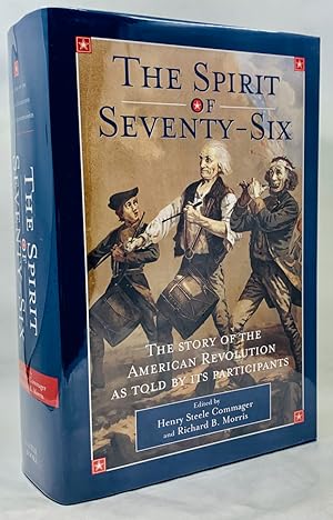 Seller image for The Spirit of Seventy-Six: The Story of the American Revolution As Told by Participants for sale by Zach the Ripper Books