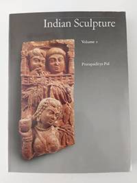 Indian Sculpture Vol. 1 circa 500 B.C. - A.D. 700