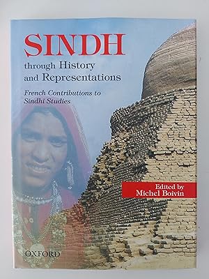 SINDH Through History and Representations French Contributions to Sindhi Studies