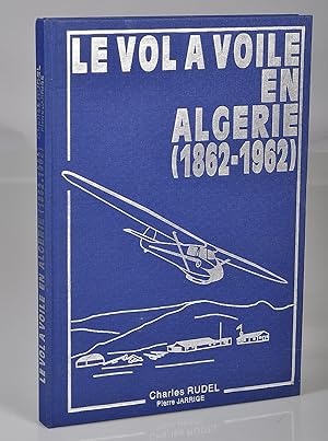 Le vol à voile en Algérie : 1862-1962