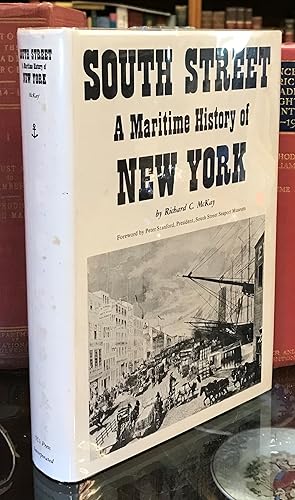 Image du vendeur pour South Street: A Maritime History of New York mis en vente par CARDINAL BOOKS  ~~  ABAC/ILAB
