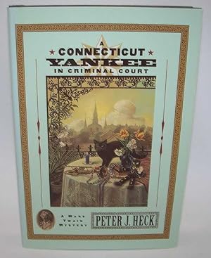 Imagen del vendedor de A Connecticut Yankee in Criminal Court: A Mark Twain Mystery a la venta por Easy Chair Books