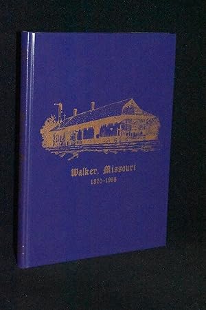 Walker, Missouri 1870-1995