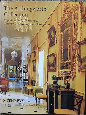 The Arthingworth Collection : Important English Furniture, Country Life Paintings and Decorations