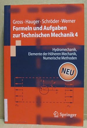 Bild des Verkufers fr Formeln und Aufgaben zur Technischen Mechanik 4. Hydromechanik, Elemente der Hheren Mechnaik, Numerische Methoden. zum Verkauf von Nicoline Thieme