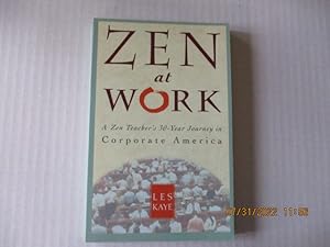 Imagen del vendedor de Zen At Work: A Zen Teacher's 30 Year Journey In Corporate America a la venta por Amber Unicorn Books