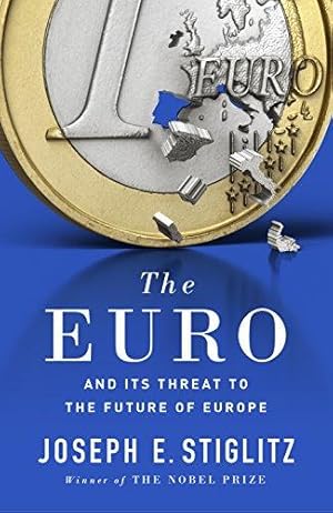 Immagine del venditore per The Euro: And its Threat to the Future of Europe venduto da WeBuyBooks