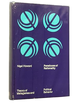 Paradoxes of Rationality: Theory of Metagames and Political Behavior (MIT  Press) - Howard, Nigel: 9780262582377 - AbeBooks