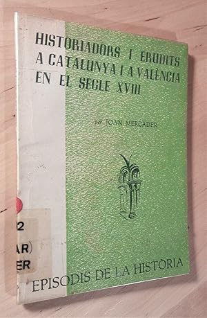 Imagen del vendedor de Historiadors i erudits a Catalunya i a Valncia en el segle XVIII a la venta por Llibres Bombeta