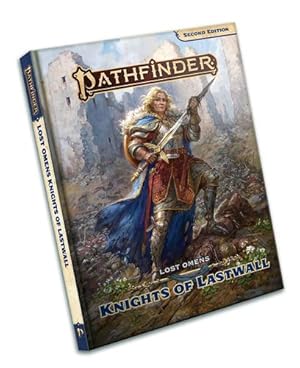 Seller image for Pathfinder Lost Omens: Knights of Lastwall (P2) by Catalan, Jessica, Chan, Banana, Costello, Ryan, Davis, Katina, Guzman, Alastor, Lundeen, Ron, Natividad, Ianara, Roberts, Erin, Sperry, Ashton, Thorne, Isabelle [Hardcover ] for sale by booksXpress