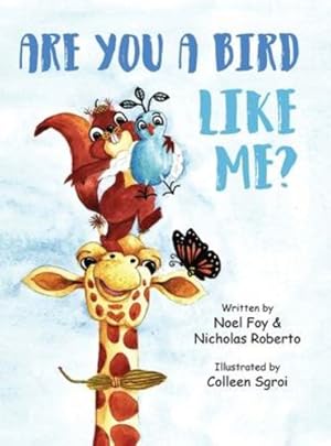 Seller image for Are You A Bird Like Me? by Foy, Noel, Roberto, Nicholas [Hardcover ] for sale by booksXpress