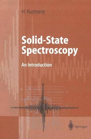 Bild des Verkufers fr Solid State Spectroscopy: An Introduction. zum Verkauf von Antiquariat Thomas Haker GmbH & Co. KG