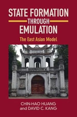 Image du vendeur pour State Formation through Emulation: The East Asian Model by Huang, Chin-Hao, Kang, David C. [Paperback ] mis en vente par booksXpress