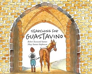 Seller image for Searching for Guastavino by Sumner, Robert T, Stephenson, Mary S [Hardcover ] for sale by booksXpress