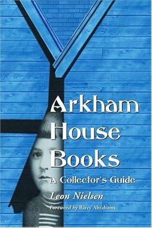 Bild des Verkufers fr Arkham House Books: A Collector's Guide by Leon Nielsen, Foreword by Barry Abrahams [Paperback ] zum Verkauf von booksXpress