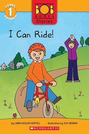 Seller image for I Can Ride! (Bob Books Stories: Scholastic Reader, Level 1) by Kertell, Lynn Maslen [Paperback ] for sale by booksXpress