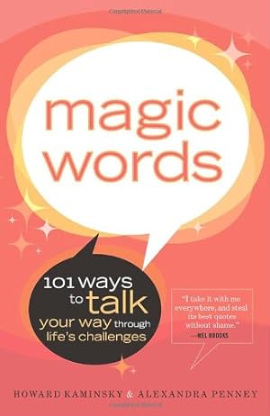 Seller image for Magic Words: 101 Ways to Talk Your Way Through Life's Challenges by Kaminsky, Howard, Penney, Alexandra [Paperback ] for sale by booksXpress