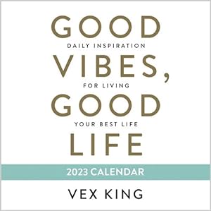 Immagine del venditore per Good Vibes, Good Life 2023 Calendar: Daily Inspiration for Living Your Best Life by King, Vex [Calendar ] venduto da booksXpress