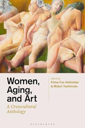 Seller image for Women, Aging, and Art: A Crosscultural Anthology [Paperback ] for sale by booksXpress
