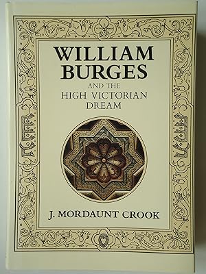 Image du vendeur pour WILLIAM BURGES and the High Victorian Dream mis en vente par GfB, the Colchester Bookshop