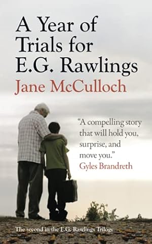 Imagen del vendedor de A Year of Trials for E.G. Rawlings: 2 (The Rawlings Trilogy) a la venta por WeBuyBooks