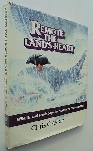 Remote the Land's Heart: Wildlife and Landscape in Southern New Zealand