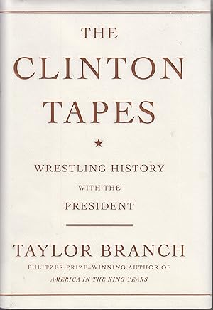 Image du vendeur pour The Clinton Tapes : Wrestling History with the President mis en vente par Robinson Street Books, IOBA