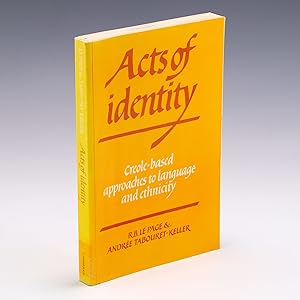 Immagine del venditore per Acts of Identity: Creole-Based Approaches to Language and Ethnicity venduto da Salish Sea Books