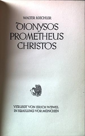 Bild des Verkufers fr Dionysos, Prometheus, Christos Walter Kiechler zum Verkauf von books4less (Versandantiquariat Petra Gros GmbH & Co. KG)