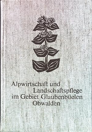 Bild des Verkufers fr Alpwirtschaft und Landschaftspflege im Gebiet Glaubenbelen Obwalden zum Verkauf von books4less (Versandantiquariat Petra Gros GmbH & Co. KG)