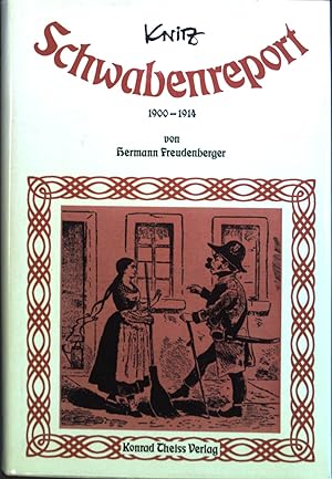 Bild des Verkufers fr Schwabenreport : 1900 - 1914. zum Verkauf von books4less (Versandantiquariat Petra Gros GmbH & Co. KG)