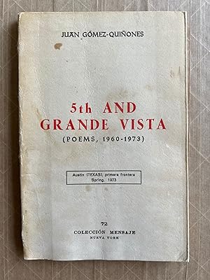 Seller image for 5th and Grande Vista : Poems, 1960-1973; "Austin (Texas), primera frontera, Spring, 1973" for sale by BIBLIOPE by Calvello Books