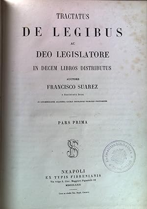 Bild des Verkufers fr Tractatus de Legibus, Ac Deo Legislatore, In Decem Libros Distributus: PARS PRIMA/ SECUNDA (2 Teile KOMPLETT in einem Buch) zum Verkauf von books4less (Versandantiquariat Petra Gros GmbH & Co. KG)