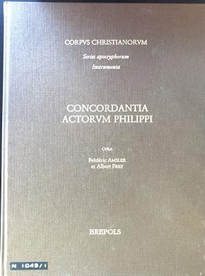 Seller image for Concordantia actorum Philippi. Corpus Christianorum. Series apocryphorum Instrumenta. 1; for sale by books4less (Versandantiquariat Petra Gros GmbH & Co. KG)