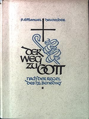 Bild des Verkufers fr Der Weg zu Gott: nach Regel des heiligen Benediktus zum Verkauf von books4less (Versandantiquariat Petra Gros GmbH & Co. KG)