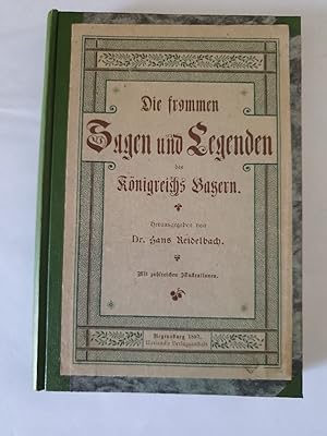 Imagen del vendedor de Die frommen Sagen und Legenden des Knigreichs Bayern. Mit zahlreichen Illustrationen. a la venta por Antiquariat REDIVIVUS