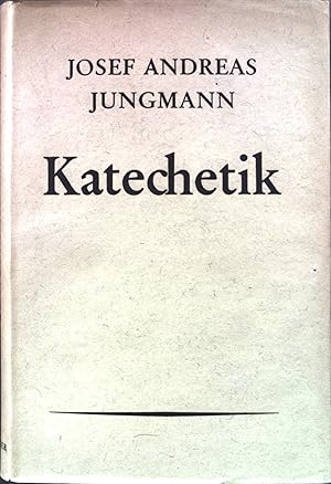 Bild des Verkufers fr Katechetik : Aufgabe und Methode der religisen Unterweisung. zum Verkauf von books4less (Versandantiquariat Petra Gros GmbH & Co. KG)