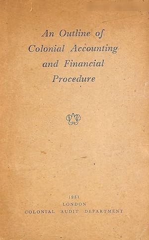 Imagen del vendedor de An Outline of Colonial Accounting and Financial Procedure a la venta por M Godding Books Ltd