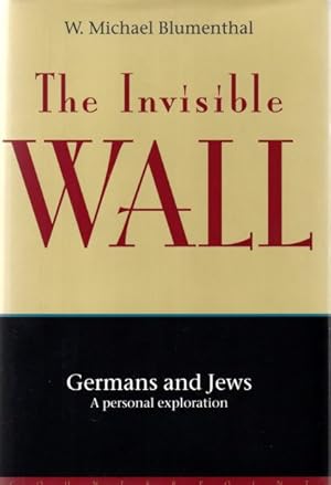 The Invisible Wall: Germans and Jews : A Personal Exploration