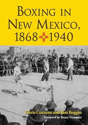 Seller image for Boxing in New Mexico, 1868-1940 for sale by AHA-BUCH GmbH