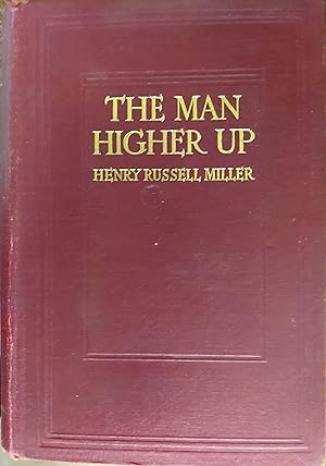Seller image for The Man Higher Up : A Story of the Fight, Which is Life and the Force, Which is Love for sale by The Book House, Inc.  - St. Louis