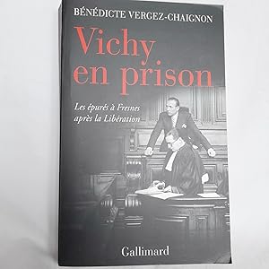 Imagen del vendedor de VICHY EN PRISON-LES EPURES A FRESNES APRES LA LIBERATION a la venta por Librairie RAIMOND