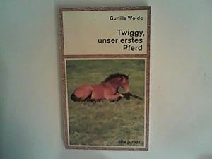 Imagen del vendedor de Twiggy, unser erstes Pferd. a la venta por ANTIQUARIAT FRDEBUCH Inh.Michael Simon