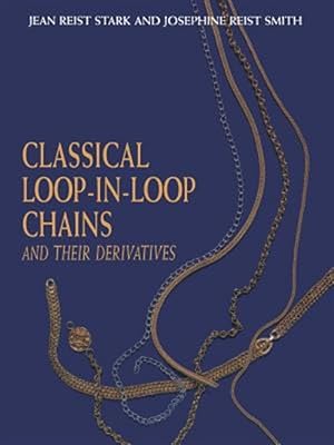 Imagen del vendedor de Classical Loop-In-Loop Chains : And Their Derivatives a la venta por GreatBookPricesUK