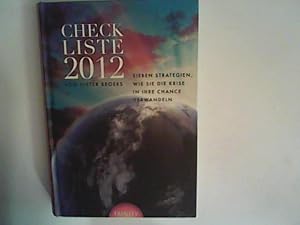Bild des Verkufers fr Checkliste 2012. Sieben Strategien wie Sie die Krise in Ihre Chance verwandeln zum Verkauf von ANTIQUARIAT FRDEBUCH Inh.Michael Simon