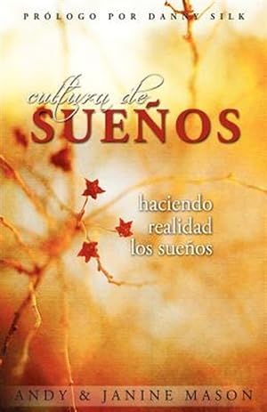 Seller image for Cultura de Suenos / Culture of Dreams : Haciendo Realidad Los Suenos / Realizing the Dream -Language: Spanish for sale by GreatBookPricesUK
