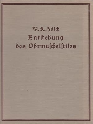 Immagine del venditore per Entstehung des Ohrmuschelstiles / W. K. Zlch; Heidelberger kunstgeschichtliche Abhandlungen ; Bd. 12 venduto da Licus Media